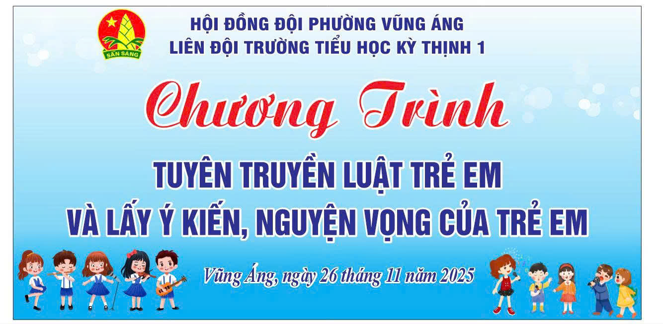Liên đội Trường tiểu học Kỳ Thịnh 1 tổ chức Chương trình Tuyên truyền Luật trẻ em và lấy ý kiến của trẻ em năm học 2025-2026.